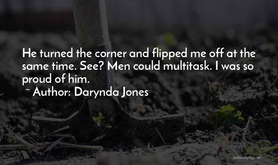 Proud Of Him Quotes By Darynda Jones