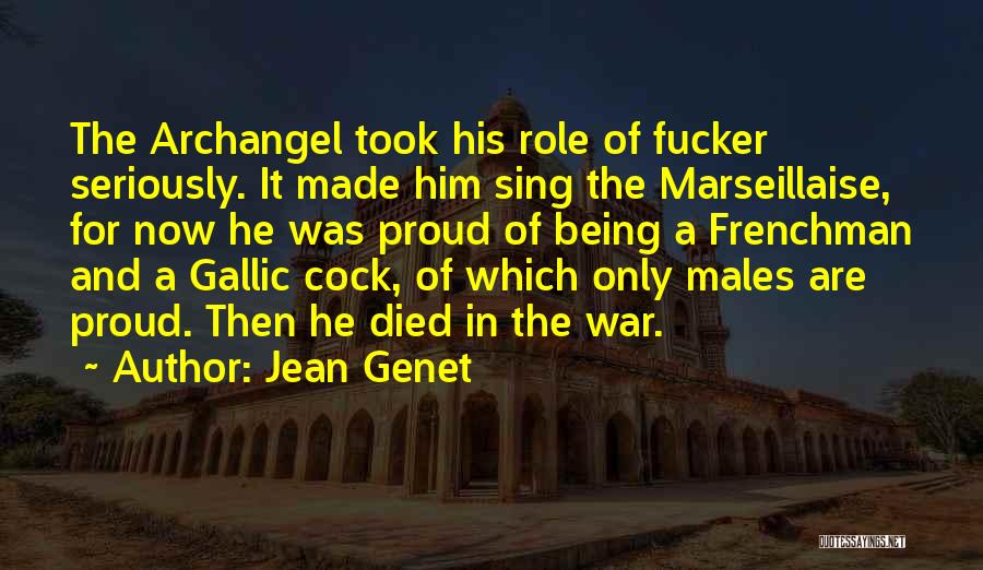 Proud Of Him Quotes By Jean Genet