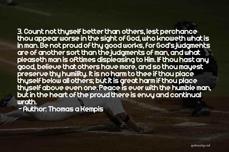 Proud Of Him Quotes By Thomas A Kempis