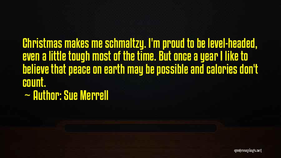 Proud Of Me Quotes By Sue Merrell