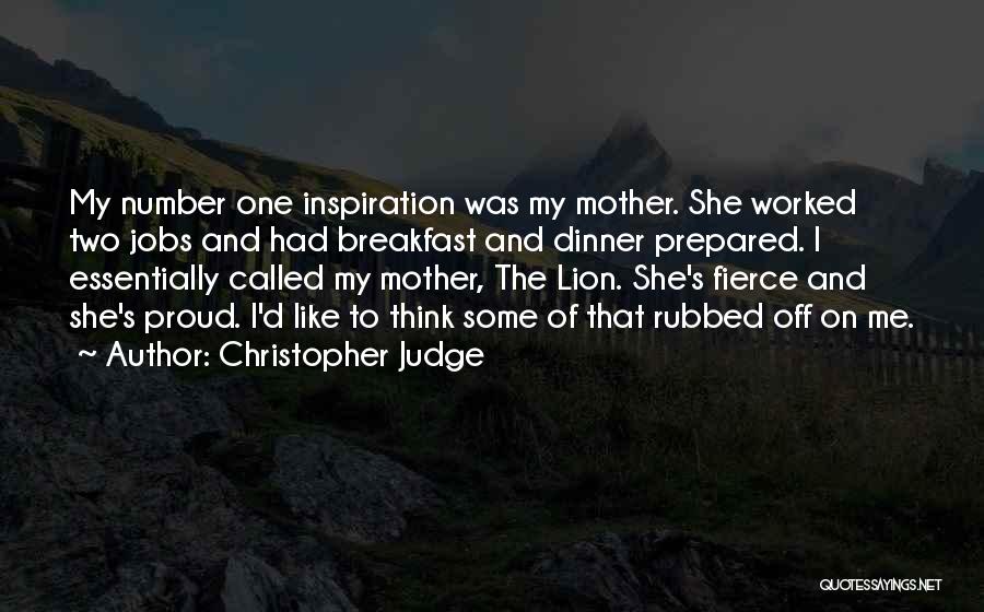 Proud Of Mother Quotes By Christopher Judge