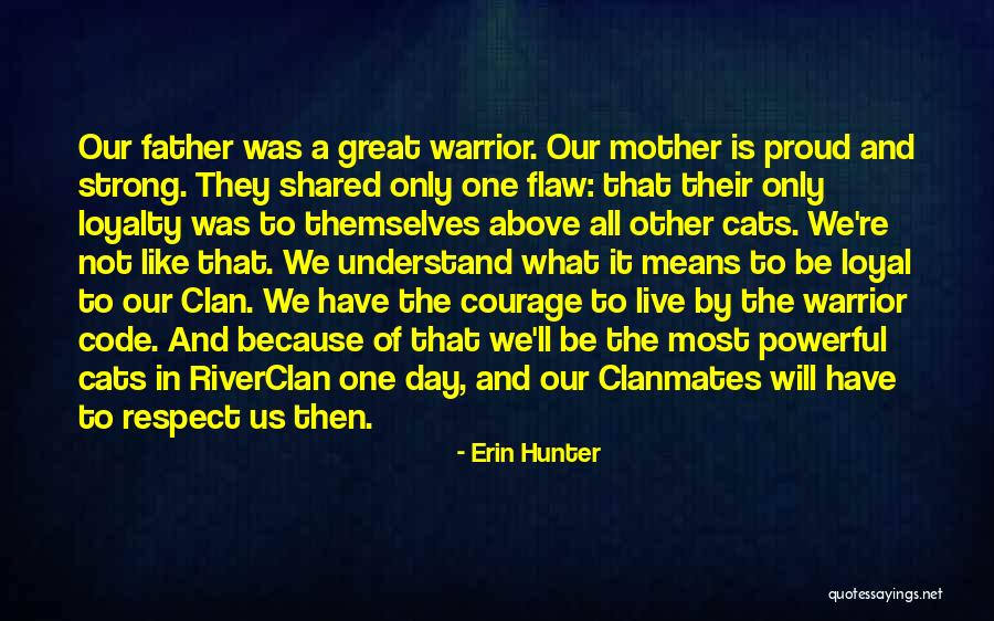 Proud Of Mother Quotes By Erin Hunter Proud Of Mother Quotes By Erin Hunter