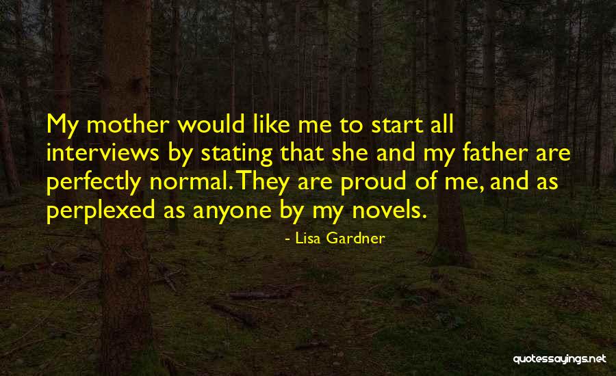 Proud Of Mother Quotes By Lisa Gardner