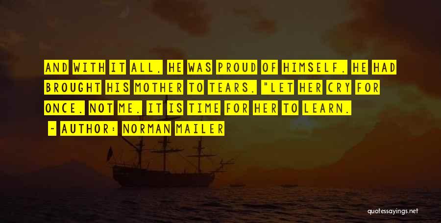 Proud Of Mother Quotes By Norman Mailer