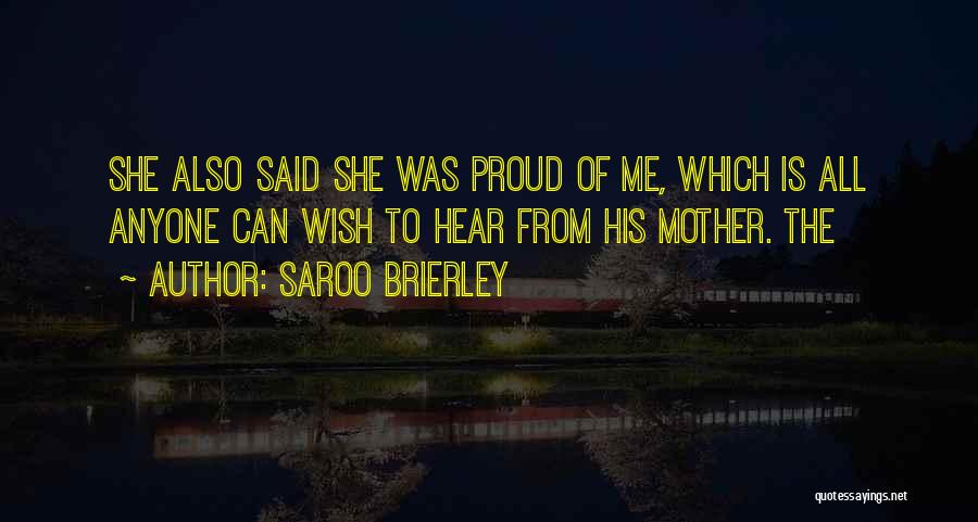 Proud Of Mother Quotes By Saroo Brierley