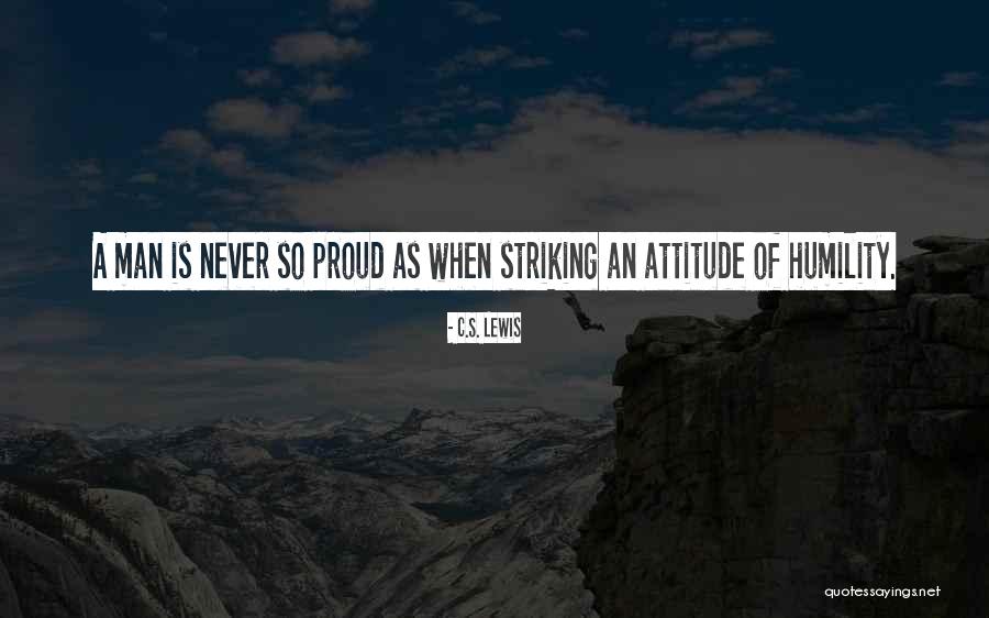 Proud Of My Attitude Quotes By C.S. Lewis