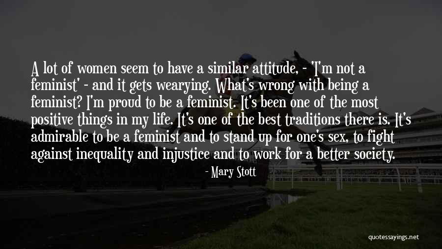 Proud Of My Attitude Quotes By Mary Stott Proud Of My Attitude Quotes By Mary Stott