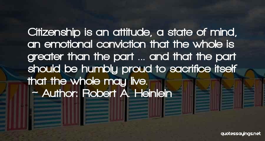 Proud Of My Attitude Quotes By Robert A. Heinlein