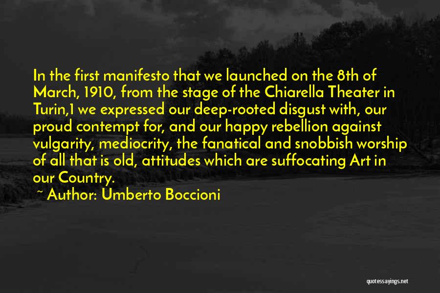 Proud Of My Attitude Quotes By Umberto Boccioni