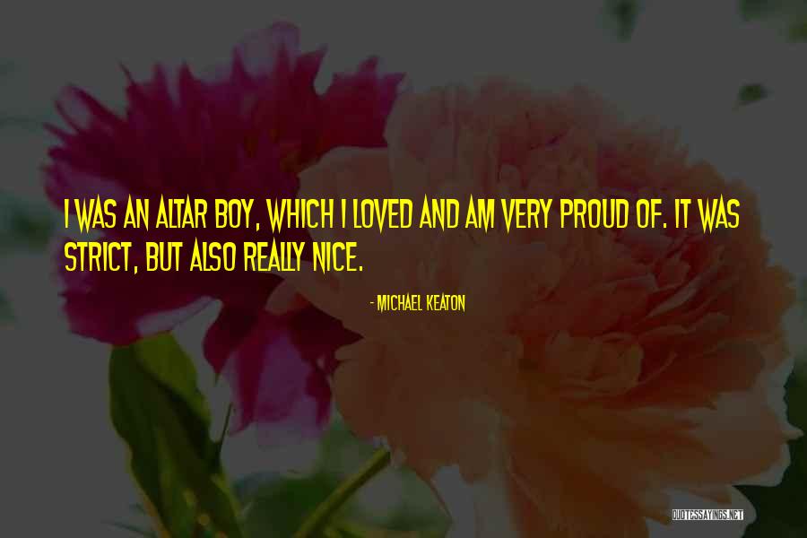 Proud Of My Boy Quotes By Michael Keaton Proud Of My Boy Quotes By Michael Keaton