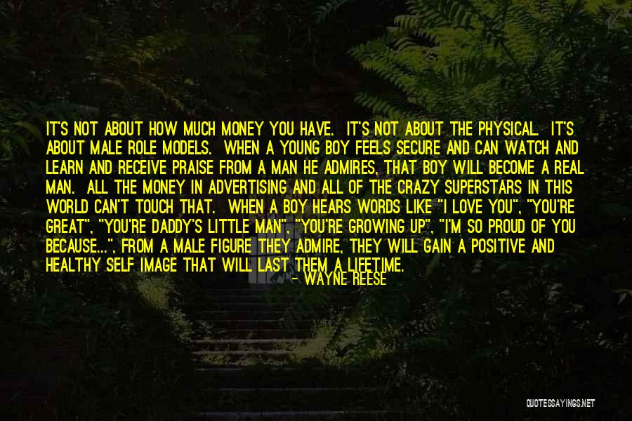 Proud Of My Boy Quotes By Wayne Reese Proud Of My Boy Quotes By Wayne Reese
