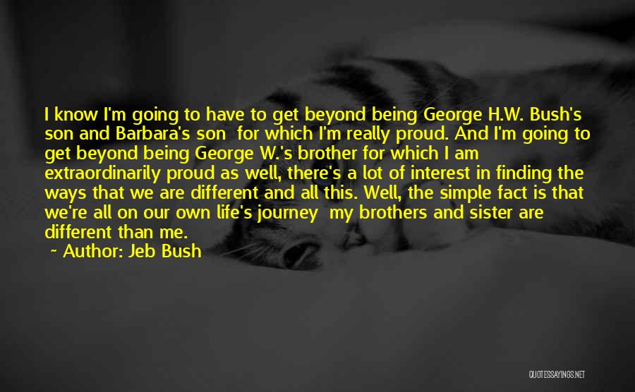 Proud Of My Brother Quotes By Jeb Bush