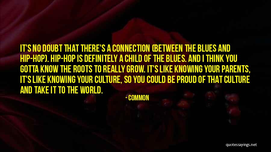 Proud Of My Child Quotes By Common Proud Of My Child Quotes By Common