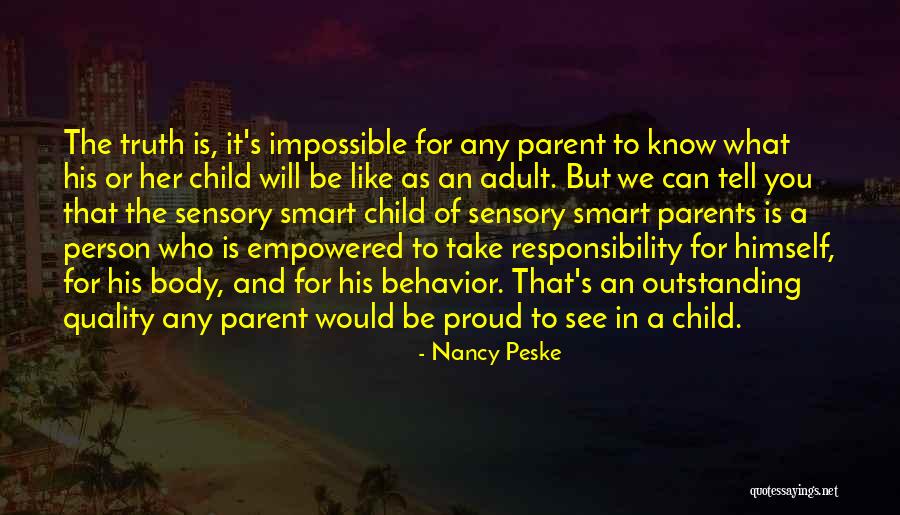 Proud Of My Child Quotes By Nancy Peske Proud Of My Child Quotes By Nancy Peske