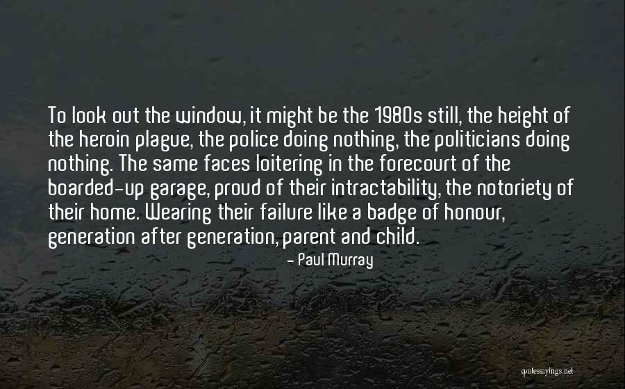 Proud Of My Child Quotes By Paul Murray Proud Of My Child Quotes By Paul Murray