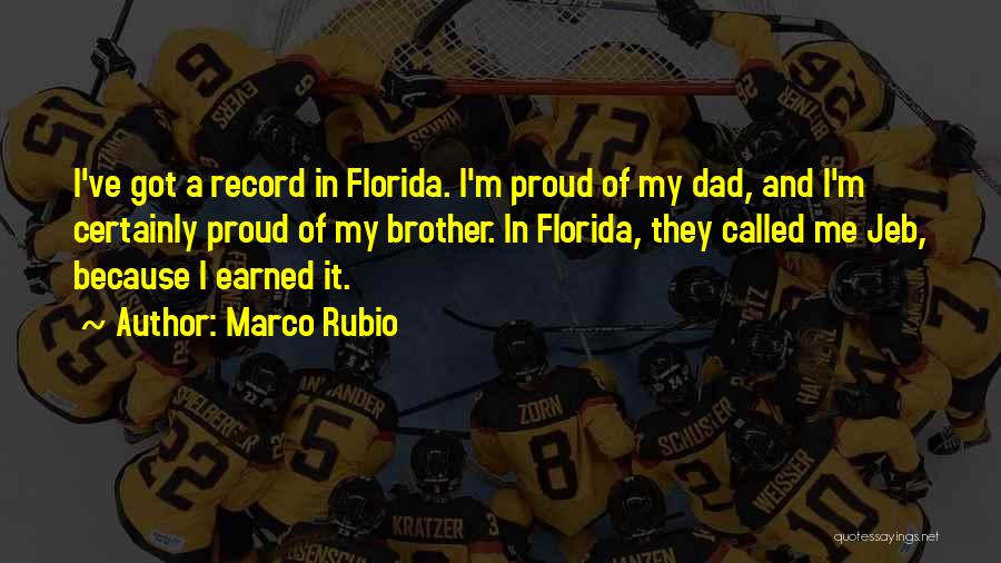 Proud Of My Dad Quotes By Marco Rubio