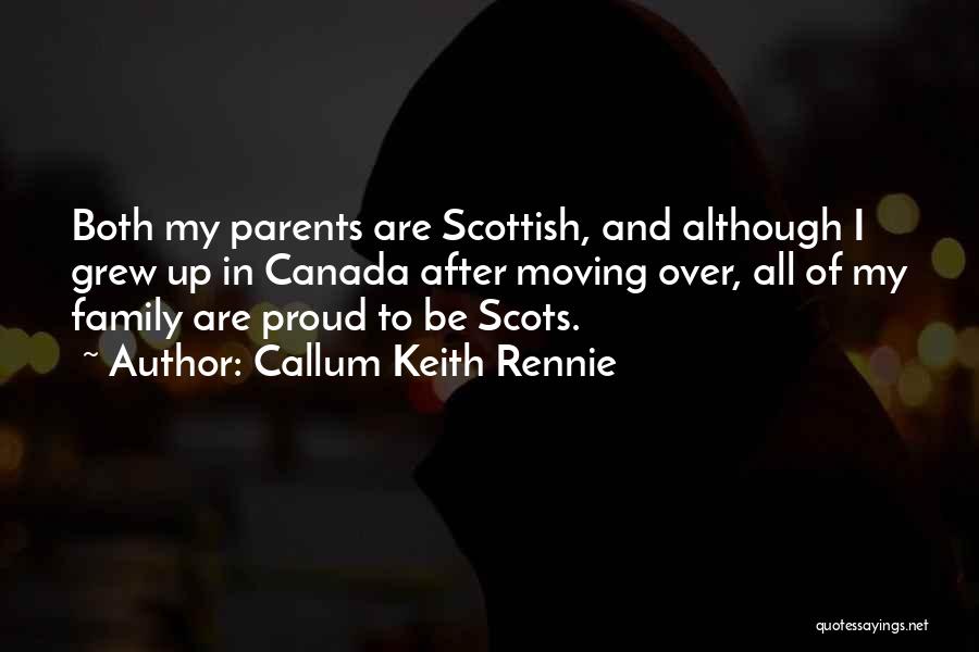 Proud Of My Family Quotes By Callum Keith Rennie
