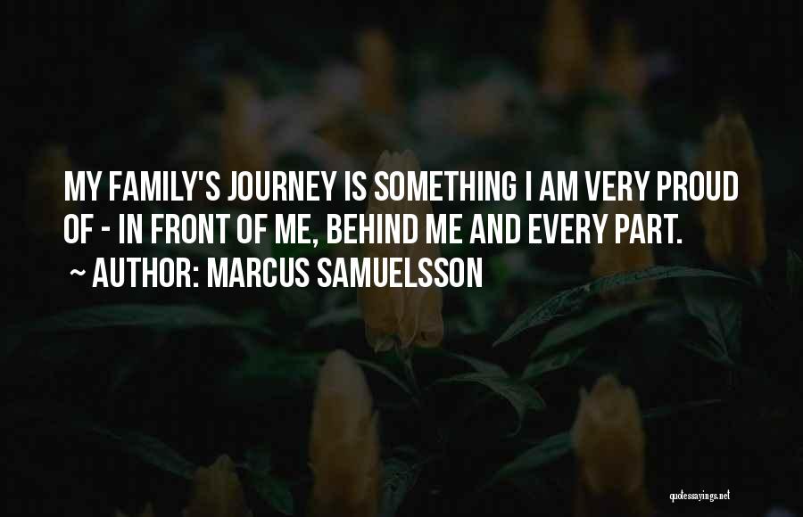 Proud Of My Family Quotes By Marcus Samuelsson