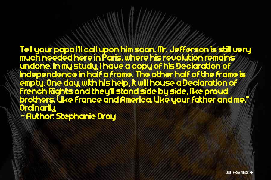 Proud Of My Father Quotes By Stephanie Dray
