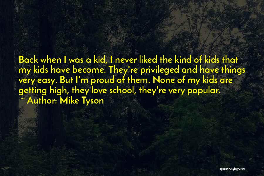 Proud Of My Kid Quotes By Mike Tyson