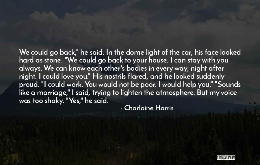 Proud Of My Love Quotes By Charlaine Harris