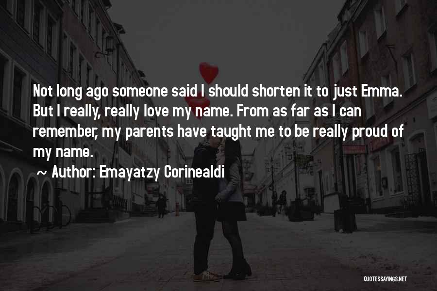 Proud Of My Love Quotes By Emayatzy Corinealdi