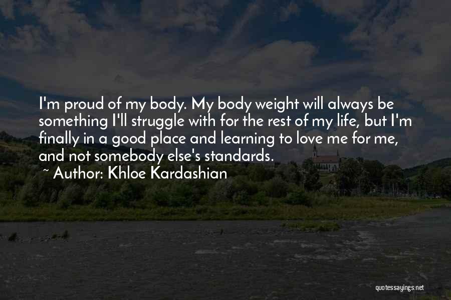 Proud Of My Love Quotes By Khloe Kardashian
