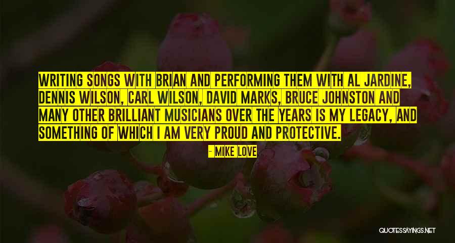 Proud Of My Love Quotes By Mike Love