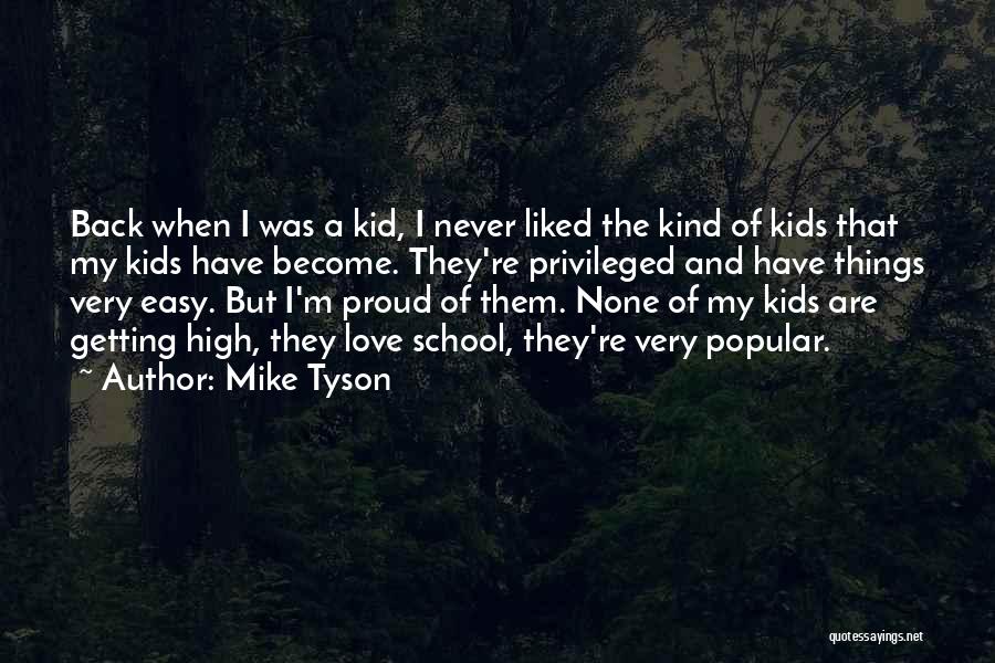 Proud Of My Love Quotes By Mike Tyson
