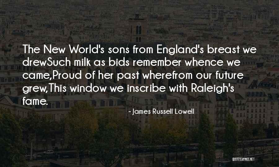 Proud Of My Sons Quotes By James Russell Lowell Proud Of My Sons Quotes By James Russell Lowell