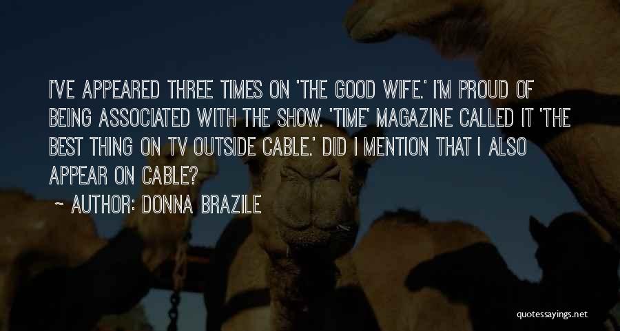 Proud Of My Wife Quotes By Donna Brazile