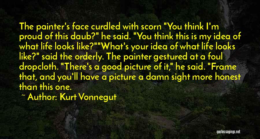 Proud Of Myself Picture Quotes By Kurt Vonnegut