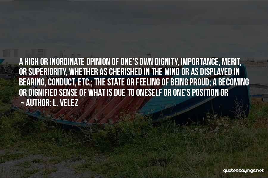 Proud Of Oneself Quotes By L. Velez