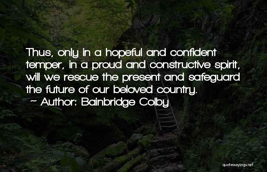 Proud Of Our Country Quotes By Bainbridge Colby