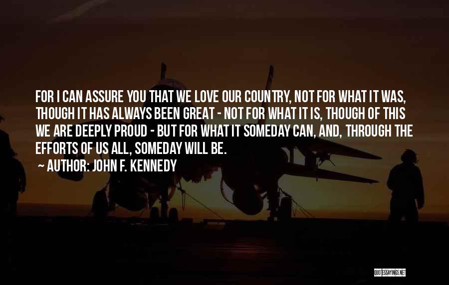 Proud Of Our Country Quotes By John F. Kennedy