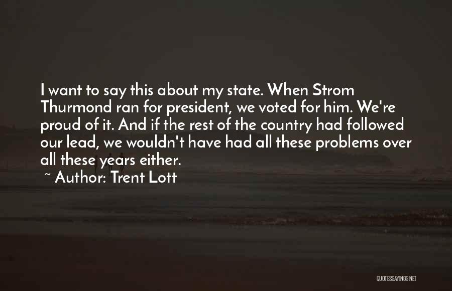 Proud Of Our Country Quotes By Trent Lott