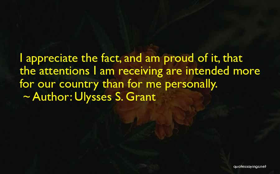 Proud Of Our Country Quotes By Ulysses S. Grant