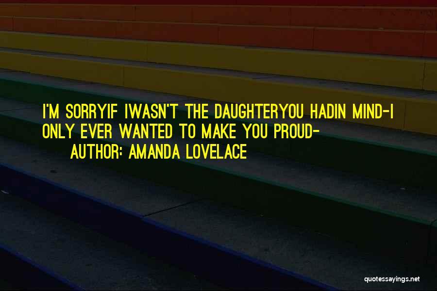 Proud Of Our Daughter Quotes By Amanda Lovelace