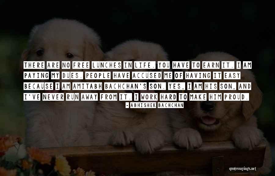 Proud Of Our Son Quotes By Abhishek Bachchan Proud Of Our Son Quotes By Abhishek Bachchan