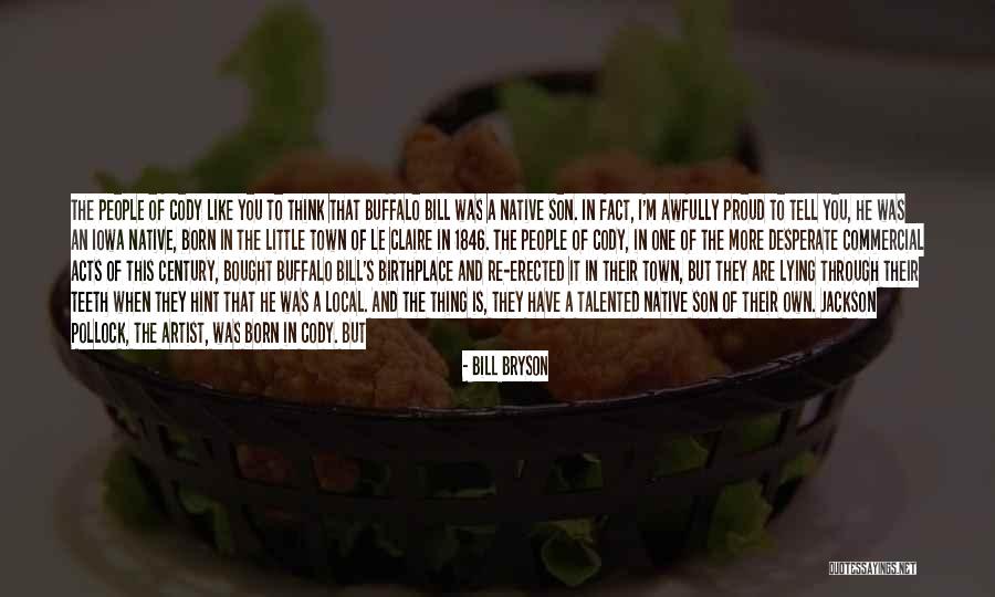 Proud Of Our Son Quotes By Bill Bryson Proud Of Our Son Quotes By Bill Bryson