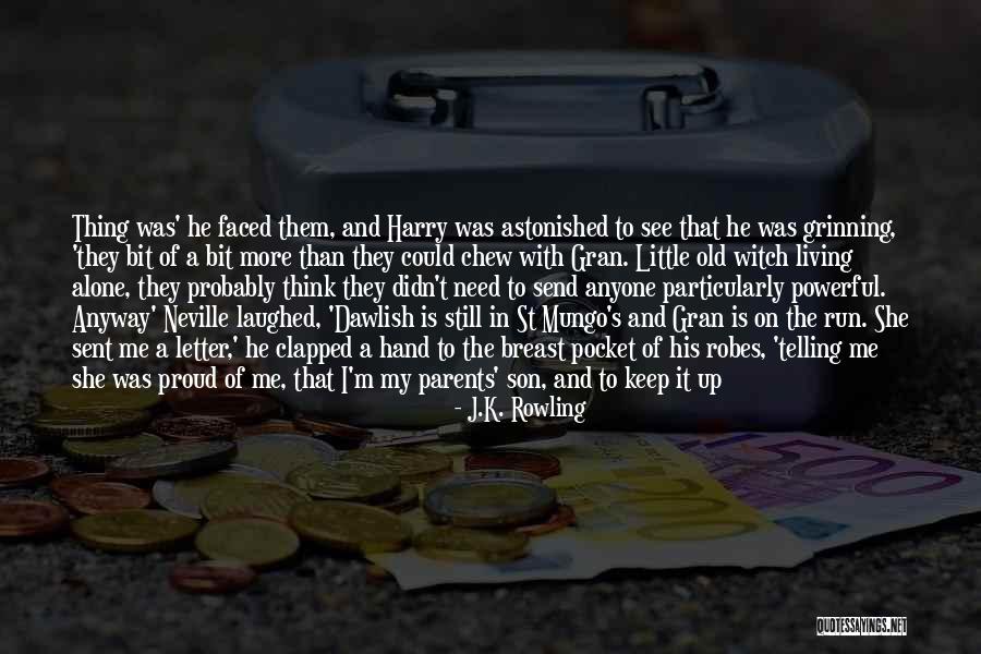 Proud Of Our Son Quotes By J.K. Rowling Proud Of Our Son Quotes By J.K. Rowling