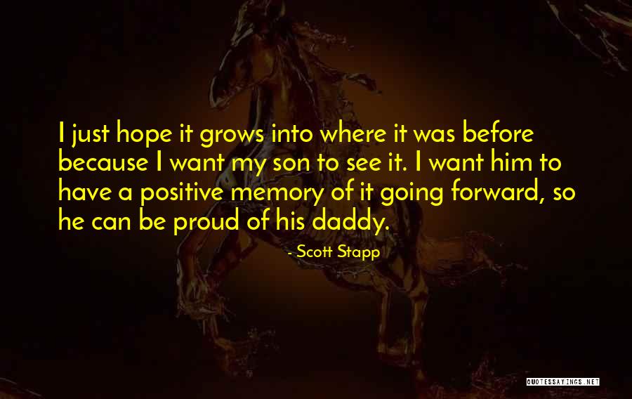 Proud Of Our Son Quotes By Scott Stapp Proud Of Our Son Quotes By Scott Stapp
