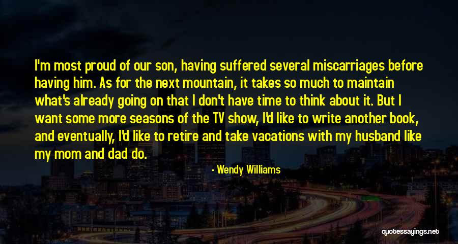 Proud Of Our Son Quotes By Wendy Williams Proud Of Our Son Quotes By Wendy Williams