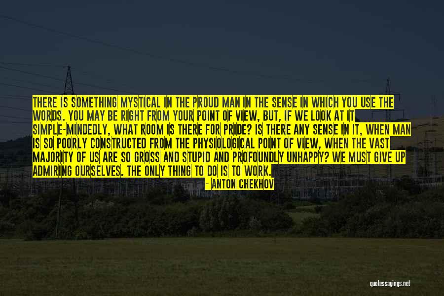 Proud Of Ourselves Quotes By Anton Chekhov Proud Of Ourselves Quotes By Anton Chekhov