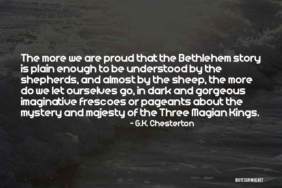Proud Of Ourselves Quotes By G.K. Chesterton Proud Of Ourselves Quotes By G.K. Chesterton