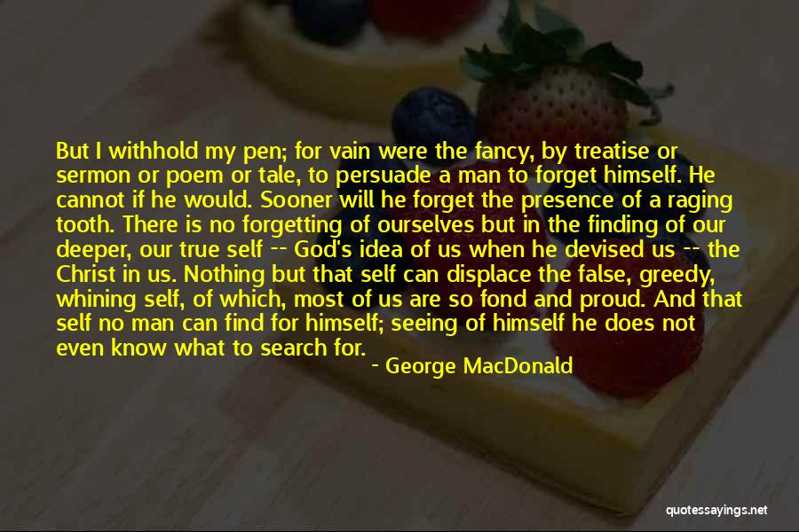 Proud Of Ourselves Quotes By George MacDonald Proud Of Ourselves Quotes By George MacDonald