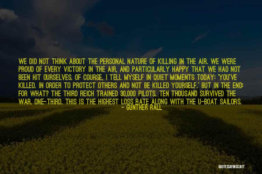 Proud Of Ourselves Quotes By Gunther Rall Proud Of Ourselves Quotes By Gunther Rall