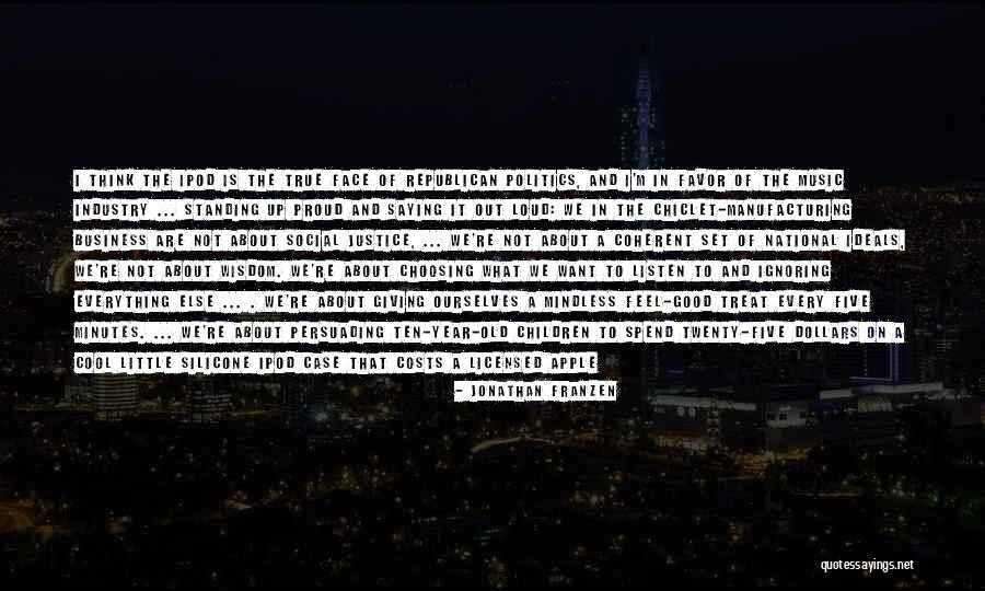 Proud Of Ourselves Quotes By Jonathan Franzen Proud Of Ourselves Quotes By Jonathan Franzen