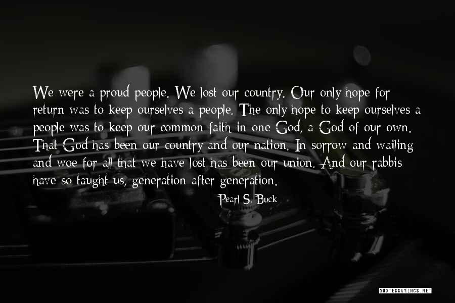 Proud Of Ourselves Quotes By Pearl S. Buck Proud Of Ourselves Quotes By Pearl S. Buck