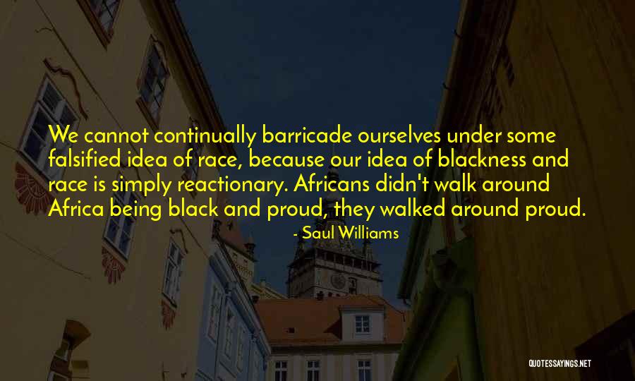 Proud Of Ourselves Quotes By Saul Williams Proud Of Ourselves Quotes By Saul Williams